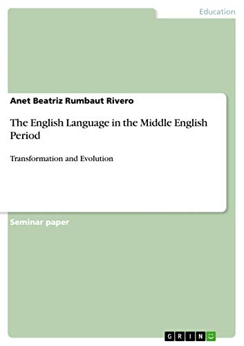 The English Language in the Middle English Period: Transformation and Evolution