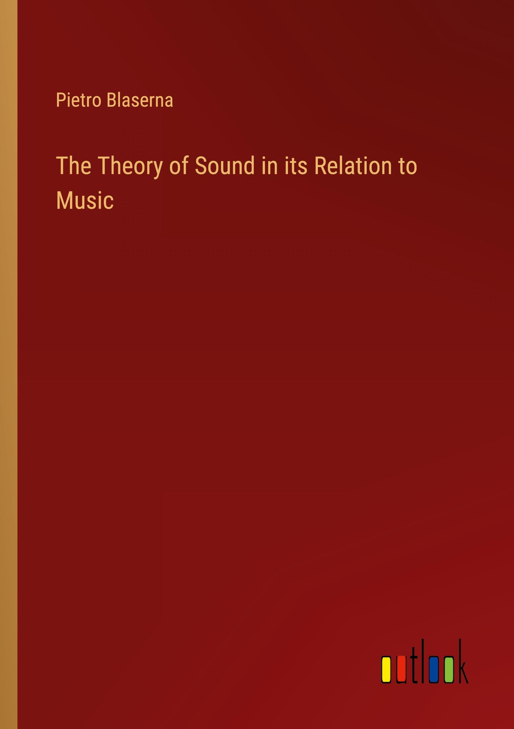 The Theory of Sound in its Relation to Music