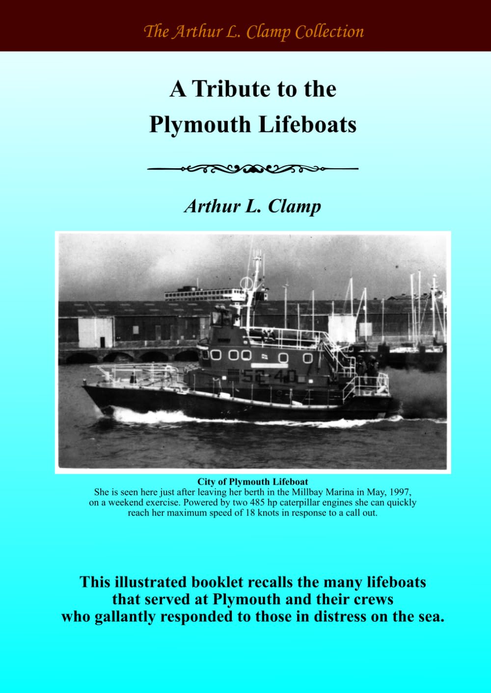 A Tribute to the Plymouth Lifeboats (The Arthur L Clamp Collection)