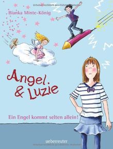 Ein Engel kommt selten allein: Angel & Luzie