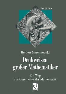 Denkweisen großer Mathematiker: Ein Weg zur Geschichte d... | Buch | Zustand gut - Meschkowski, Herbert