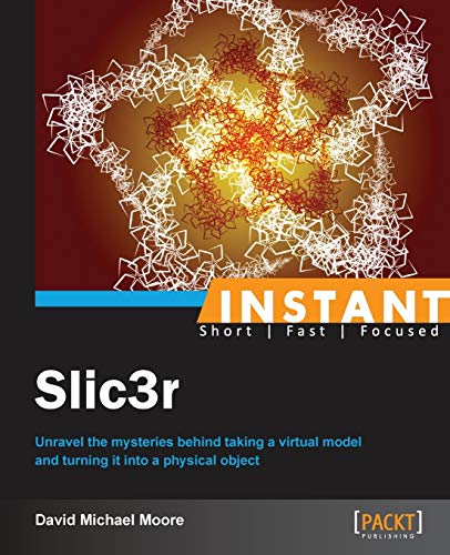 Instant Slic3r (English Edition)