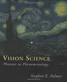 Vision Science: Photons to Phenomenology (Bradford Books)