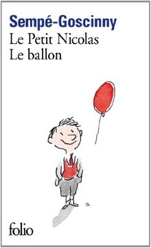 Les histoires inédites du Petit Nicolas. Vol. 14. Le Petit Nicolas : le ballon : et autres histoires inédites