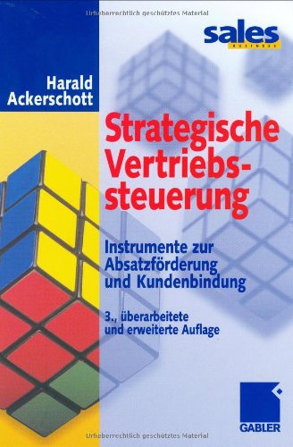 Strategische Vertriebssteuerung. Instrumente zur Absatzförderung und Kundenbindung