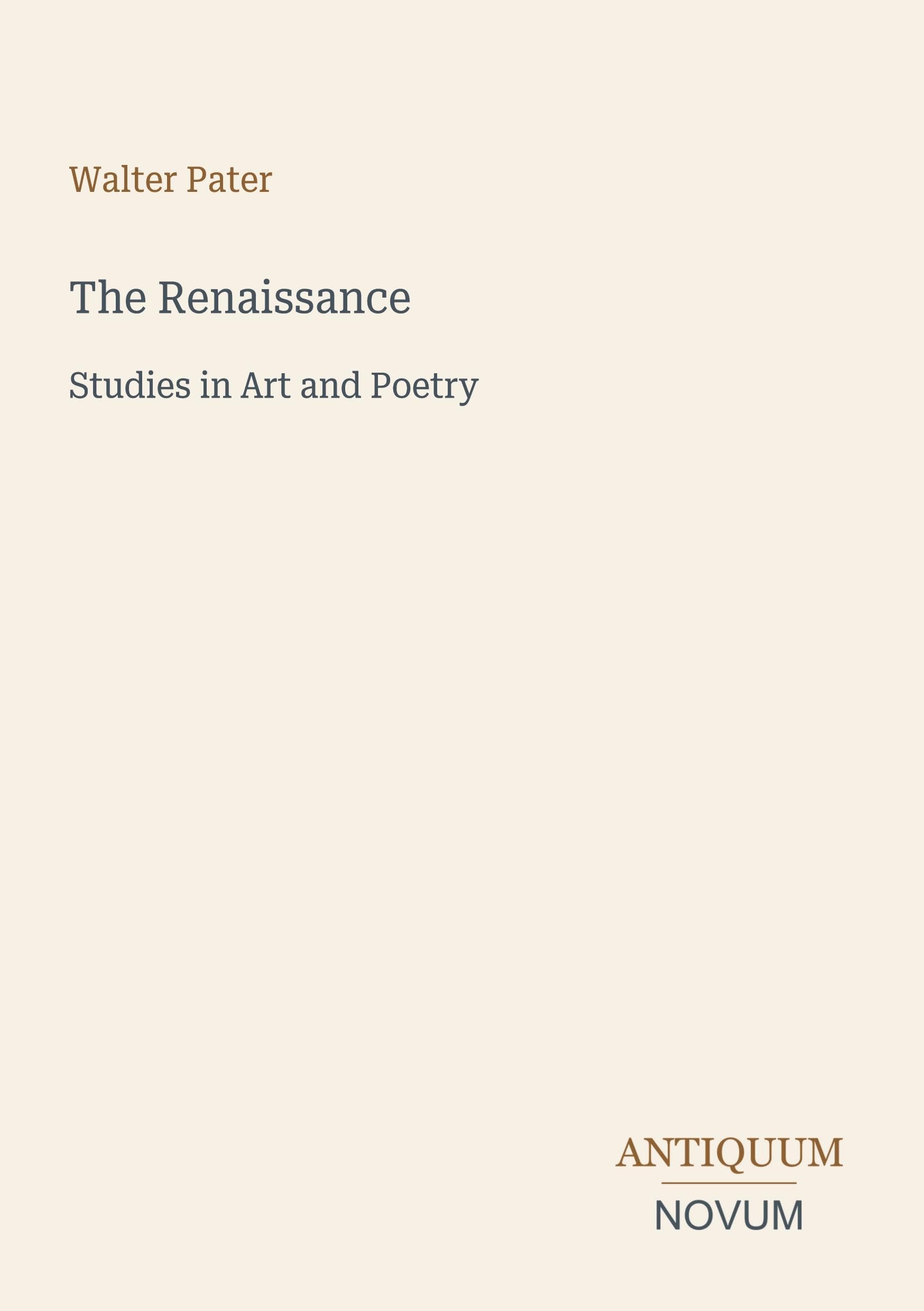 The Renaissance: Studies in Art and Poetry