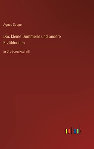 Das kleine Dummerle und andere Erzählungen: in Großdruckschrift
