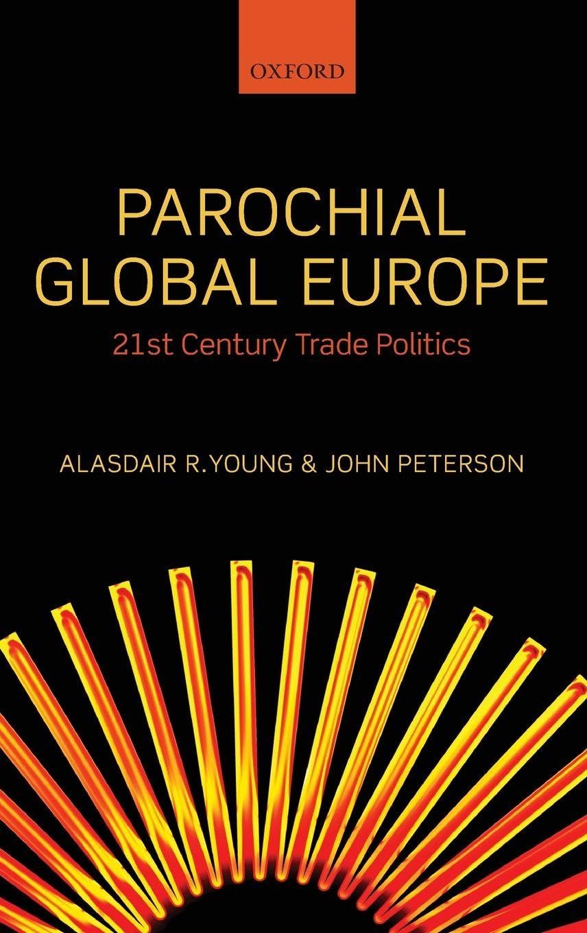 PAROCHIAL GLOBAL EUROPE C: 21st Century Trade Politics