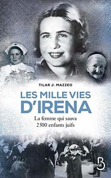 Les mille vies d'Irena : La femme qui sauva 2500 enfants juifs