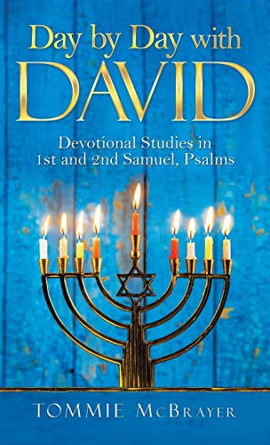 Day by Day with David: Devotional Studies in 1St and 2Nd Samuel, Psalms