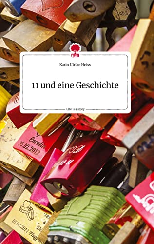 11 und eine Geschichte. Life is a Story - story.one