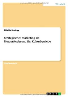 Strategisches Marketing als Herausforderung für Kulturbetriebe