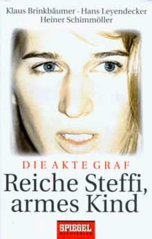 Reiche Steffi, armes Kind. Die Akte Graf von Brinkbäumer, Klaus, Leyendecker, Hans | Buch | Zustand gut