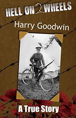 Harry Goodwin Hell On 2 Wheels, (Dyslexia-Smart)