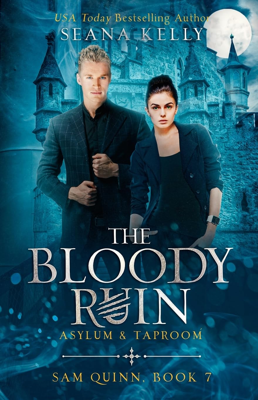 The Bloody Ruin Asylum & Taproom (Sam Quinn, Band 7)