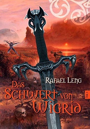 Das Schwert von Wigrid: Teil 1