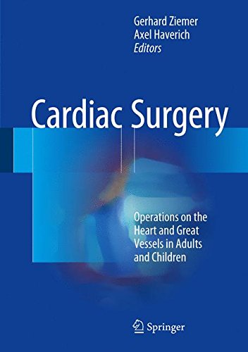 Cardiac Surgery: Operations on the Heart and Great Vessels in Adults and Children
