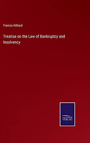 Treatise on the Law of Bankruptcy and Insolvency