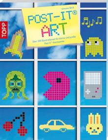 Post-it Art: Über 150 Illustrationen für kleine und große Post-it Notes Kunstwerke