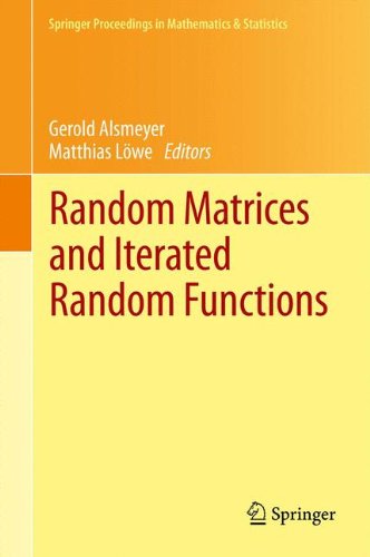 Random Matrices and Iterated Random Functions: Münster, October 2011 (Springer Proceedings in Mathematics & Statistics)