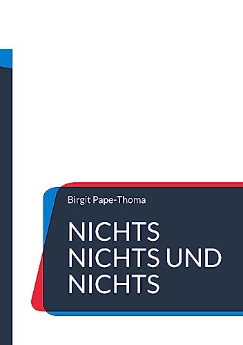 Nichts nichts und nichts: Das ultimative Nichts-Buch