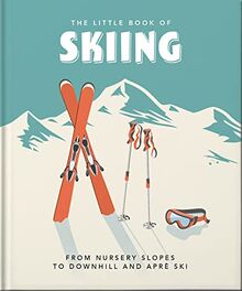 The Little Book of Skiing: A Celebration of Downhill, Off-piste and Apres-ski (Little Books of Sports) von Orange Hippo! | Buch | Zustand sehr gut