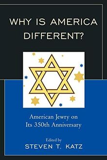 Why Is America Different?: American Jewry on its 350th Anniversary