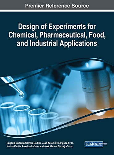 Design of Experiments for Chemical, Pharmaceutical, Food, and Industrial Applications