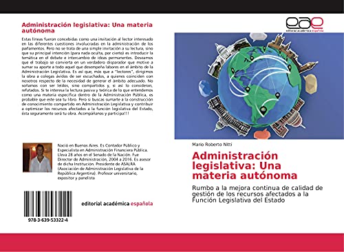 Administración legislativa: Una materia autónoma: Rumbo a la mejora continua de calidad de gestión de los recursos afectados a la Función Legislativa del Estado