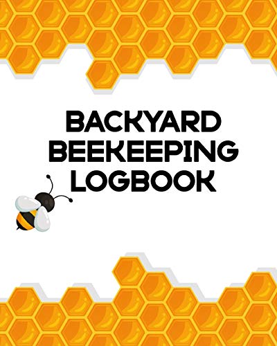 Backyard Beekeeping Logbook: Apiary | Queen Catcher | Honey | Agriculture