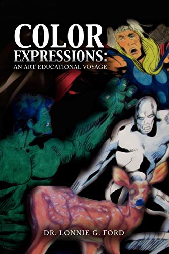 Color Expressions: An Art Educational Voyage: An Art Educational Voyage