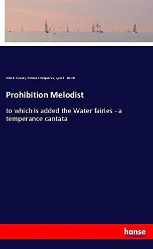 Prohibition Melodist: to which is added the Water fairies - a temperance cantata