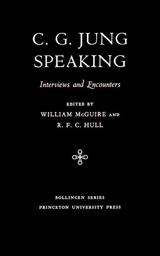 Jung, C. G. C.G. Jung Speaking, Interviews And Encounters (Bollingen Series)