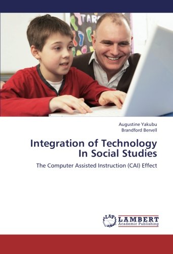 Integration of Technology In Social Studies: The Computer Assisted Instruction (CAI) Effect