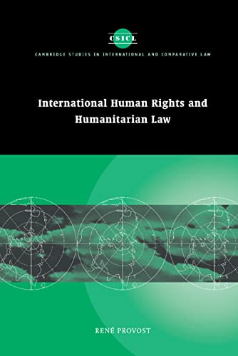 International Human Rights and Humanitarian Law (Cambridge Studies in International and Comparative Law, Band 22)