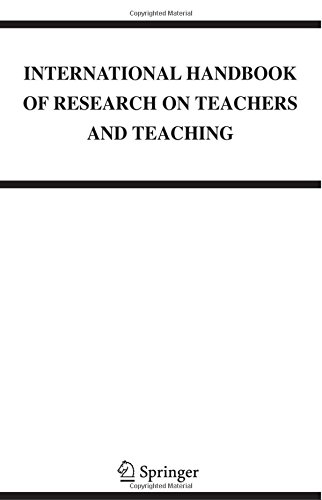 International Handbook of Research on Teachers and Teaching (Springer International Handbooks of Education)
