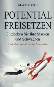 Potential Freisetzen: Entdecken Sie Ihre Stärken und Schwächen