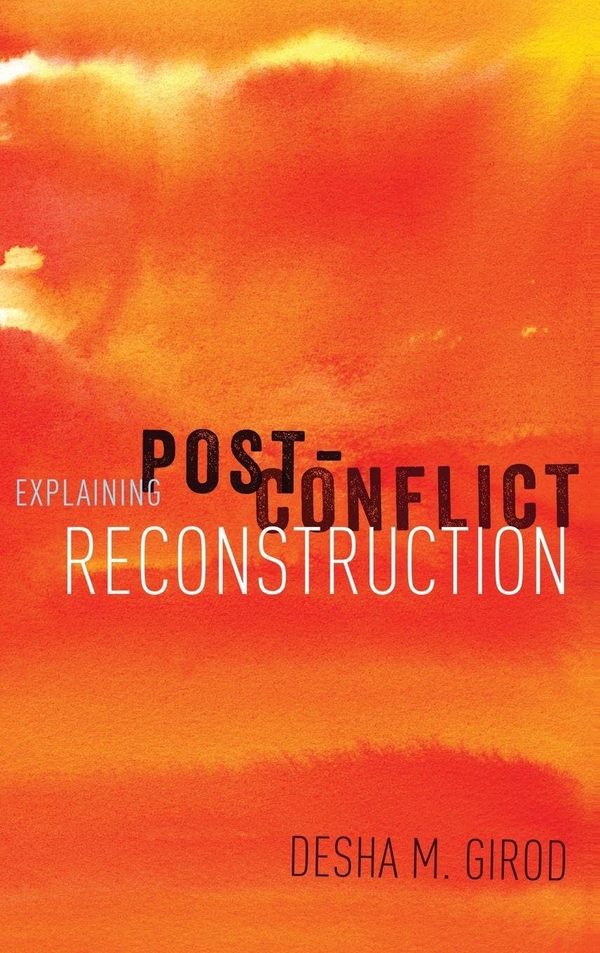 Explaining Post-Conflict Reconstruction