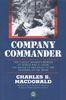 Company Commander: The Classic Infantry Memoir of World War II