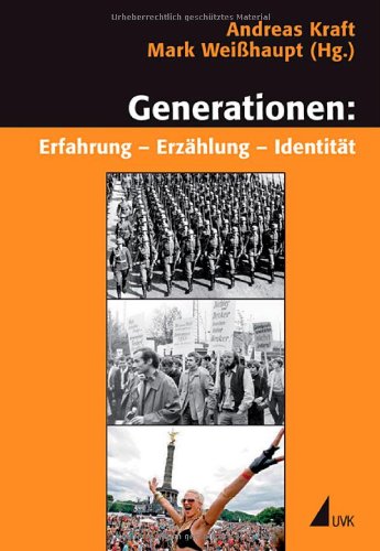 Generationen: Erfahrung - Erzählung - Identität