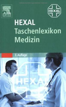 Hexal Taschenlexikon Medizin: Mehr als 22000 Stichwörter, meldepflichtige Krankheiten, Berufskrankheiten, Sonderteil Notfälle