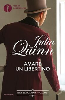 Amare un libertino. Serie Bridgerton (Vol. 6) (Oscar bestsellers)