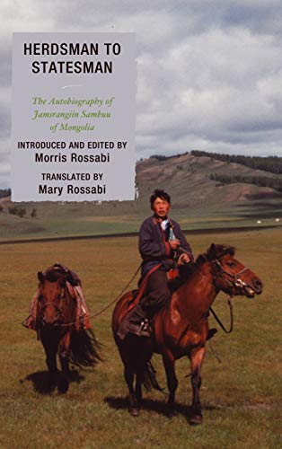Herdsman to Statesman: The Autobiography of Jamsrangiin Sambuu of Mongolia