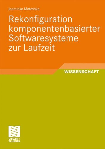 Rekonfiguration komponentenbasierter Softwaresysteme zur Laufzeit (Software Engineering Research) (German Edition)