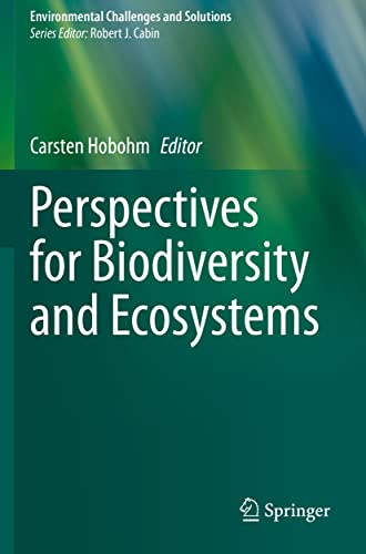 Perspectives for Biodiversity and Ecosystems (Environmental Challenges and Solutions)