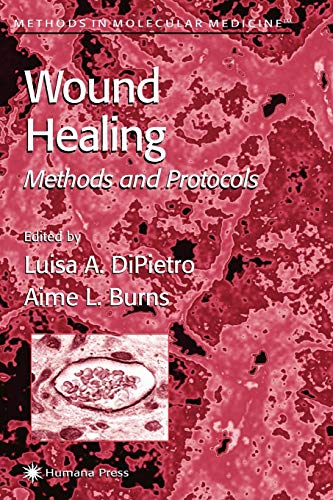 Wound Healing: Methods and Protocols (Methods in Molecular Medicine, 78, Band 78)