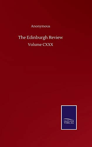 The Edinburgh Review: Volume CXXX