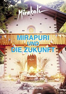 Mirapuri Und Die Zukunft: Dt. /Engl.