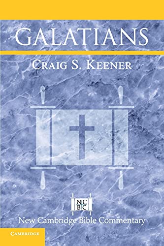 Keener, Craig S. Galatians (New Cambridge Bible Commentary)
