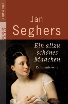 Ein allzu schönes Mädchen: Kriminalroman